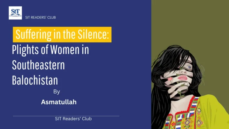 Suffering in the Silence: Plights of Women in Southeastern Balochistan
