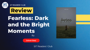 Review | Fearless: Dark and the Bright Moments by Zaiwer Baqi