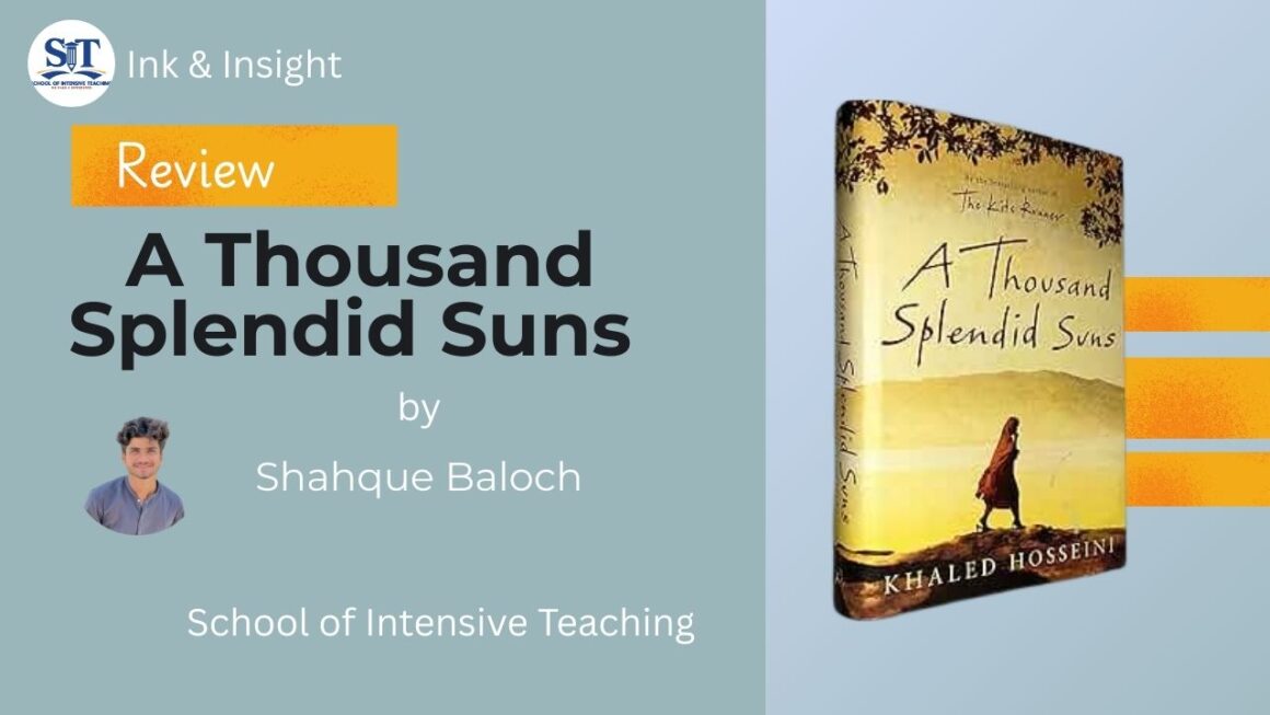 Review | A Thousand Splendid Suns by Shahque Baloch- Published at SIT Ink & Insight