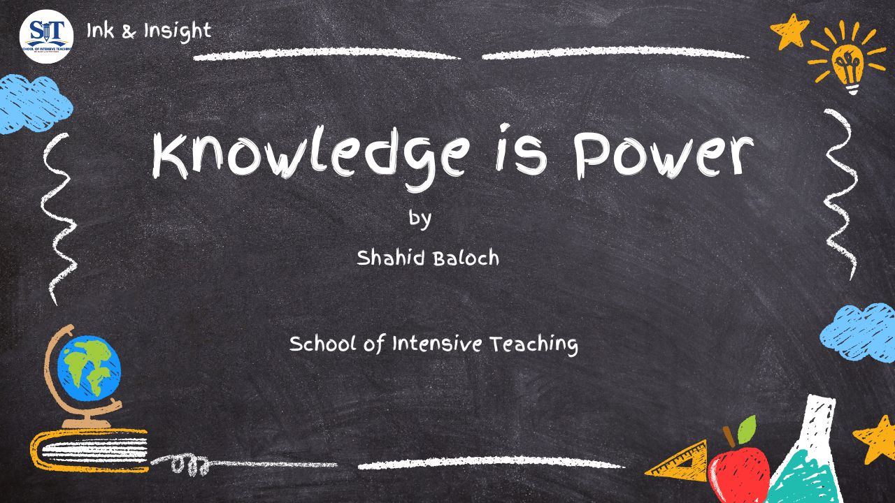 Knowledge is Power by Shahid Baloch--Published at SIT Ink & Insight